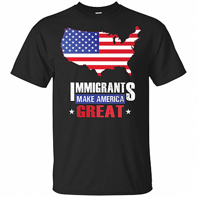 Immigrants Make America Great Patriotic T-Shirt Gay Pride Civil Rights Resist Liberal Gift Idea Tee Shirt