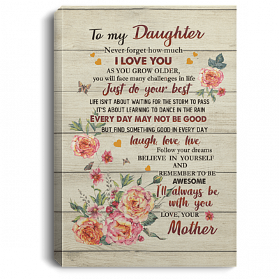 To My Daughter I Love You Gallery Wrapped Framed Canvas Prints Unframed Poster - Home Decor Wall Art