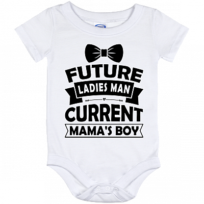 Future Ladies Man Current Mamas Boy Baby Onesie