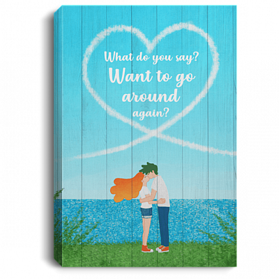 What Do You Say Want To Go Around Again Framed Canvas Prints - Unframed Poster - Home Decor Wall Art