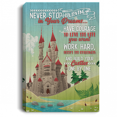 Never Stop Believing In Your Dreams Framed Canvas Prints - Unframed Poster - Home Decor Wall Art