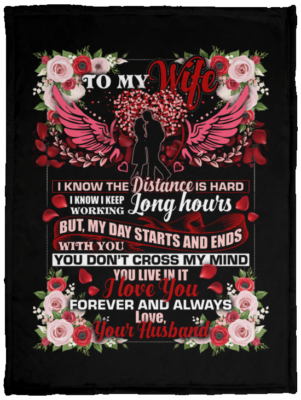 To My Wife I Know The Distance Is Hard Love You Forever and Always Husband Fleece Blanket - Sherpa Blanket