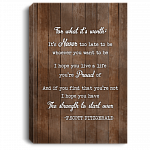 For What It's Worth I Hope You Have The Strength To Start Over Framed Canvas Prints - Unframed Poster