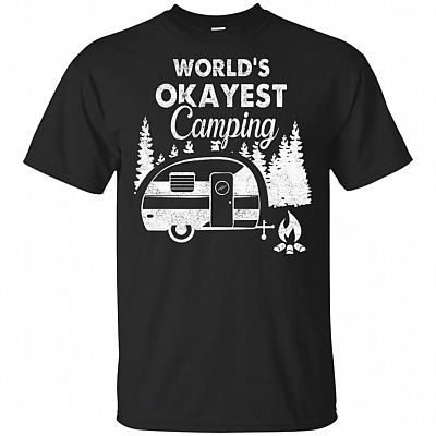 World's Okayest Camper T-Shirt - Fun Happy Camper Saying Quotes Gifts Ideas Tee Shirt