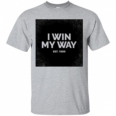 I Win My Way Est 1989 T-Shirt