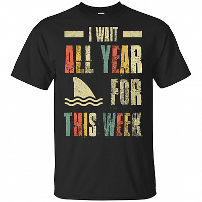 I Wait All Year For This-Week T-Shirt
