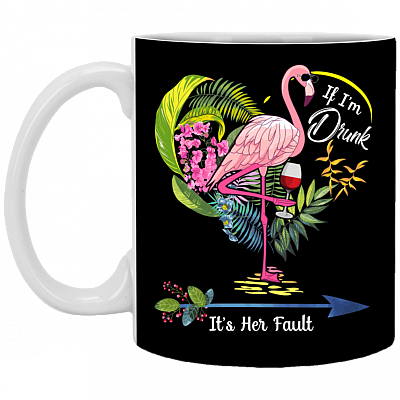 If Im Drunk Its Her Fault Wine Flamingo #1 Ceramic Coffee Mug - Beer Stein -Water Bottle - Color Changing Mug