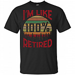 I'm Like 100 Retired Vintage T-Shirt