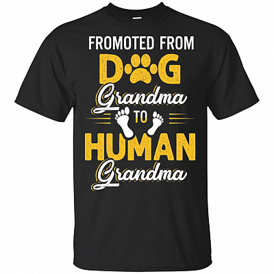 Promoted From Dog Grandma To Human Grandma T-Shirt