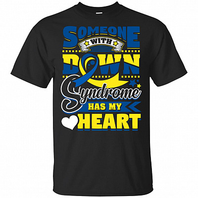 Someone With Down Syndrome Has My Heart T-Shirt
