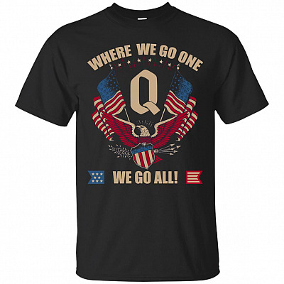 Q Anon Patriotic Flag Shirt - Where We Go One We Go All T-Shirt