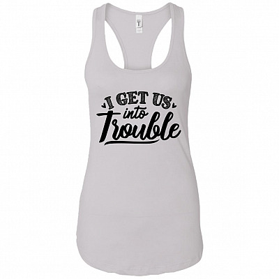 I Get Us Into Trouble Bestie Shirt Tank Top Tee - Ladies Racerback Tank