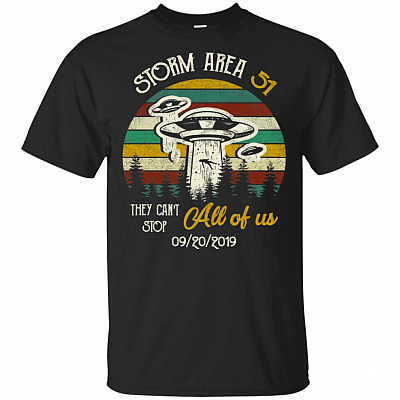 Storm Area 51 They Can't Stop All Of Us Aliens T-Shirt