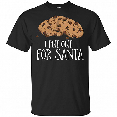 I Put Out For Santa Funny Xmas Cookies T-Shirt