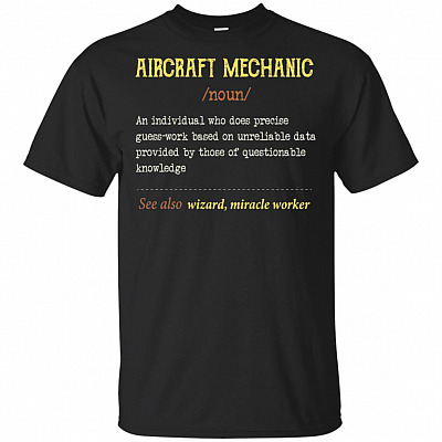 Aircraft Mechanic Noun An Individual Who Does Precise Guess-Work T-Shirt