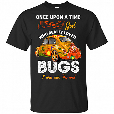 Once Upon A Time There Was A Girl Who Really Loved Bugs T-Shirt