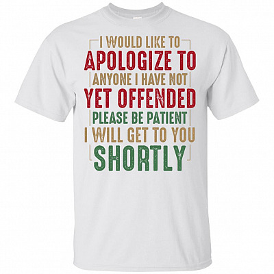 I Would Like To Apologize To Anyone I Have Not Yet Offended Vintage T-Shirt