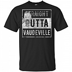 Straight Outta Vaudeville Lucy T-Shirt