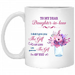 To My Dear Daughter-In-Law I Didn't Give You The Gift Of Life Coffee Mug - Water Bottle - Color Changing Mug