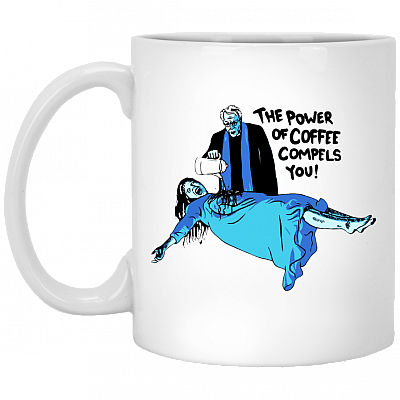 The Power Of Coffee Compels You Coffee Mug - Travel Mug - Beer Stein - Water Bottle