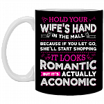 Hold Your Wife Hand In The Mall Ceramic Coffee Mug - Travel Mug - Beer Stein - Stainless Water Bottle