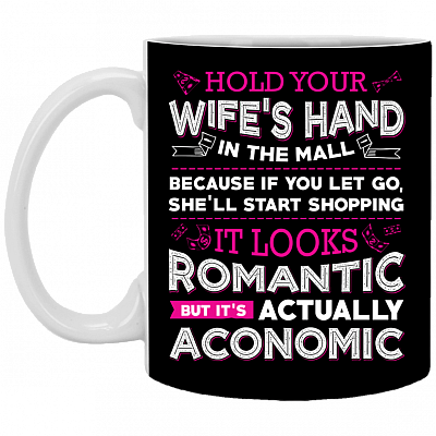 Hold Your Wife Hand In The Mall Ceramic Coffee Mug - Travel Mug - Beer Stein - Stainless Water Bottle