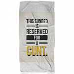 This Sunbed-Is-Reserved for a Cunt Bath Towel For Bathroom Decor - Beach Towel