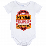 My Na-Na Will Throw Your Ass in The Trunk and Help Them Search You Baby Onesie - Baby Infant Bodysuit