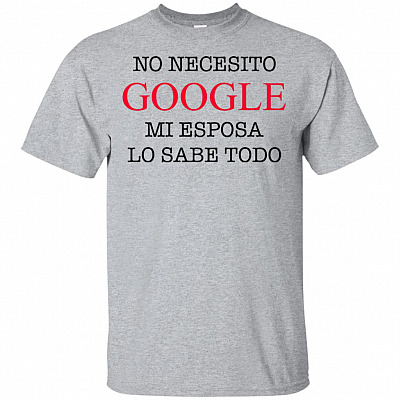 No Necesito Goo gle Mi Esposa Lo Sabe Todo #1 Hispanic Funny Spanish T-Shirt - Funny Family Spanish V-Neck Shirt