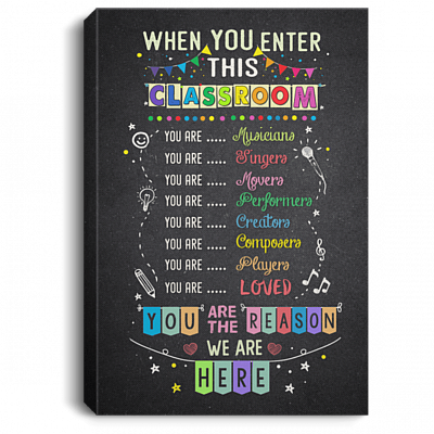 When You Enter This Classroom Gallery Wrapped Framed Canvas Prints - Unframed Poster - Home Decor Wall Art