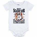 Don't Scare Me I Poop Easily Baby Onesie - Baby Infant Bodysuit