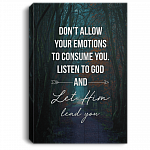 Don't Allow Your Emotions To Consume You Listen To God Let Him Lead You Framed Canvas Prints-Unframed Poster