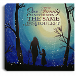 Our Family Has Never Been The Same Since You Left Framed Canvas Prints - Unframed Poster