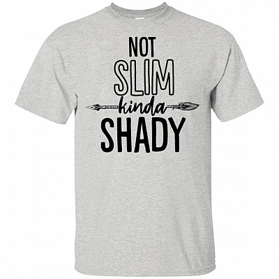 Not Slim Kinda Shady_ T-Shirt
