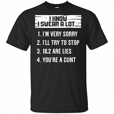 I Know I Swear A Lot Funny T-Shirt