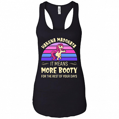 Hakuna Masquata It Means More Booty For The Rest Of Your Days Cotton Tank Top Tee - Ladies Racerback Tank