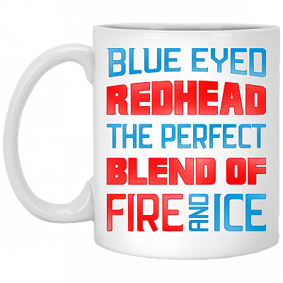 Blue Eyed Redhead The Perfect-Blend Of Fire And Ice Ceramic Coffee Mug - Beer Stein -Water Bottle