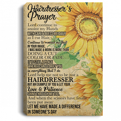 A Hairdresser's Prayer Lord Continue To Anoint My Hands With Care Framed Canvas - Unframed Poster