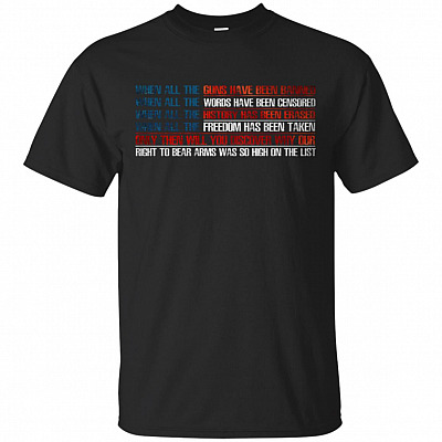 When All The Guns Have Been Banned Words Have Been Censored Right To Bear Arms T-shirt - V-neck