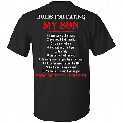 Rules for Dating My Son Respect Me as Hit Mama Print on Back T-Shirt
