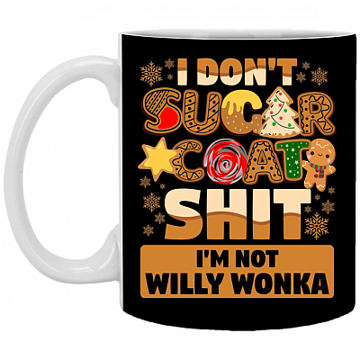 I Dont Sugar Coat I'm Not Wonka Ceramic Coffee Mug - Beer Stein - Water Bottle - Color Changing Mug