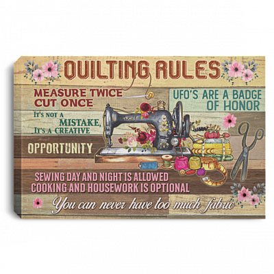 Quilting Rules Measure Twice Cut One Gallery Wrapped Framed Canvas Prints - Unframed Poster