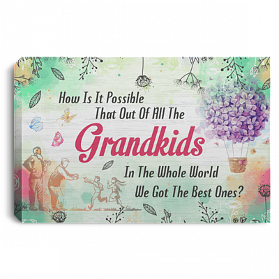 How Is It Possible That Out of All the Grandkids Gallery Wrapped Framed Canvas Prints - Unframed Poster
