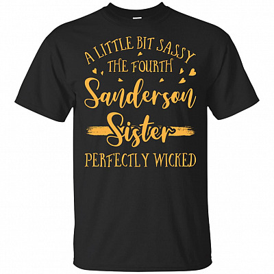 A Little Bit Sassy The Fourth Sanderson Sister T-Shirt