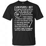 6 Reasons I Got Into Chef I Hate Sleeping T-Shirt
