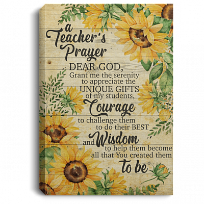 A Teacher's Prayer Dear God Grant Me the Serenity Gallery Wrapped Framed Canvas Prints - Unframed Poster