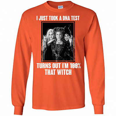 I Just Took A DNA Test Turns Out I'm 100% That Witch Hocus Po-cus Hoodie - Sweatshirt - Long Sleeve