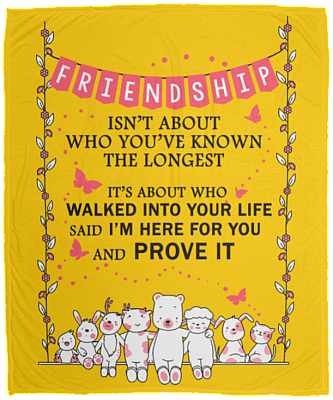 Friend-ship Isn't About Who You've Known the Longest Fleece Blanket - Premium Sherpa Blanket