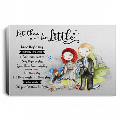 Let Them Be-Little Cause They're Only That Way Gallery Wrapped Framed Canvas Prints - Unframed Poster