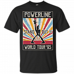 Powerline Stand Out World Tour 95 T-Shirt - Kool Funny Shirt